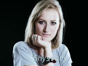 Shystacy