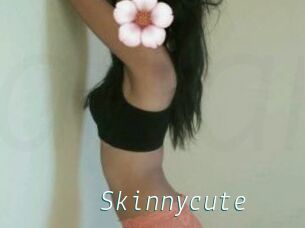Skinnycute