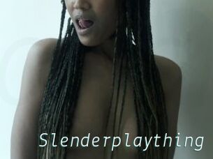 Slenderplaything