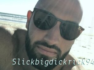 Slickbigdickrick94