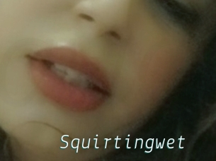 Squirtingwet