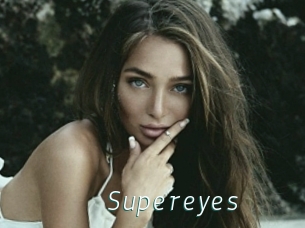 Supereyes