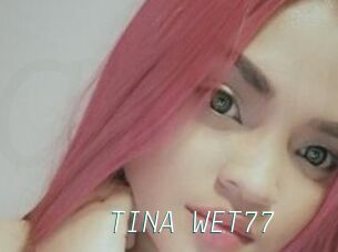 TINA_WET77