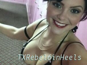 TXRebel6inHeels