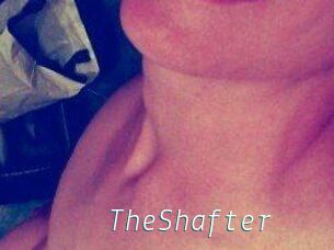 TheShafter