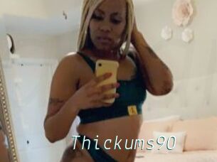 Thickums90