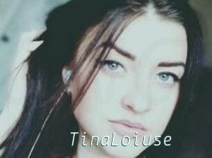 Tina_Loiuse