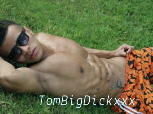 TomBigDickxxx