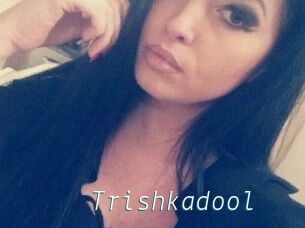 Trishkadool