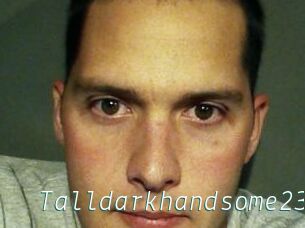 Talldarkhandsome23