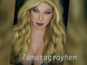 Tamaragrayhem