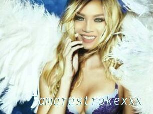 Tamarastrokexxx