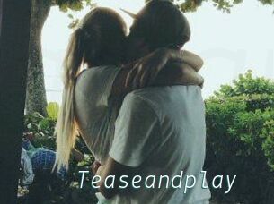 Teaseandplay