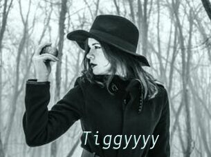 Tiggyyyy