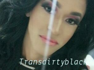 Transdirtyblack