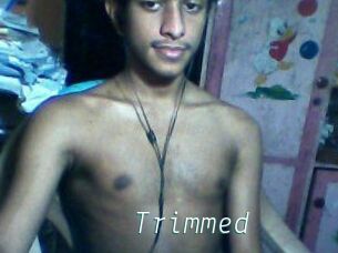 Trimmed