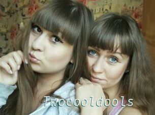 Twocooldools