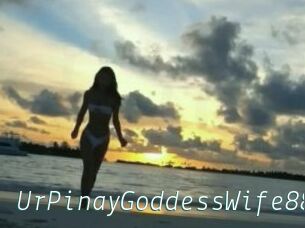 UrPinayGoddessWife888