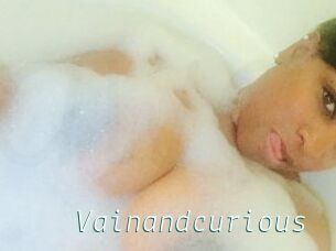Vainandcurious