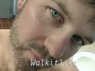 Walkitlike