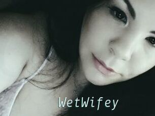 WetWifey