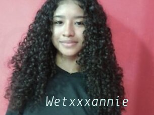 Wetxxxannie