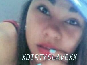 XDIRTYSLAVEXX