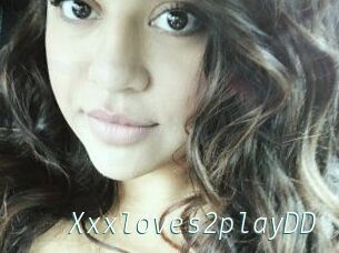 Xxxloves2playDD