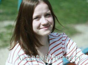Xchatwithpretty