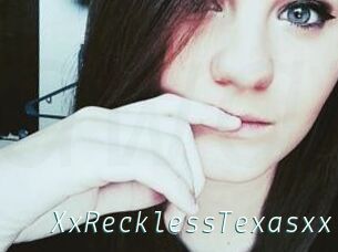 XxRecklessTexasxx
