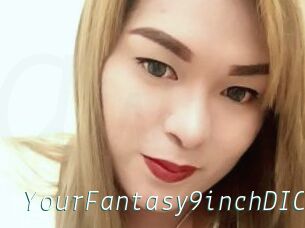 YourFantasy9inchDICK