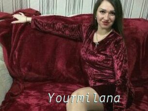 Yourmilana