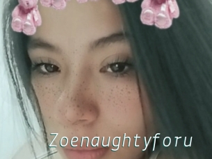 Zoenaughtyforu